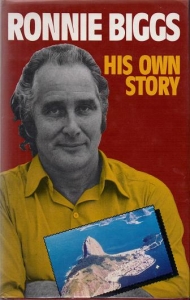 Ronnie Biggs His Own Story